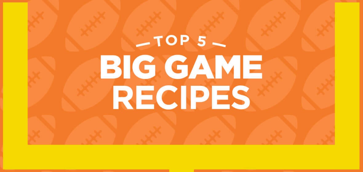 Our Top 5 Tailgating Recipes for the Big Game